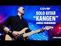 Kangen - Dewa 19 - Solo Gitar