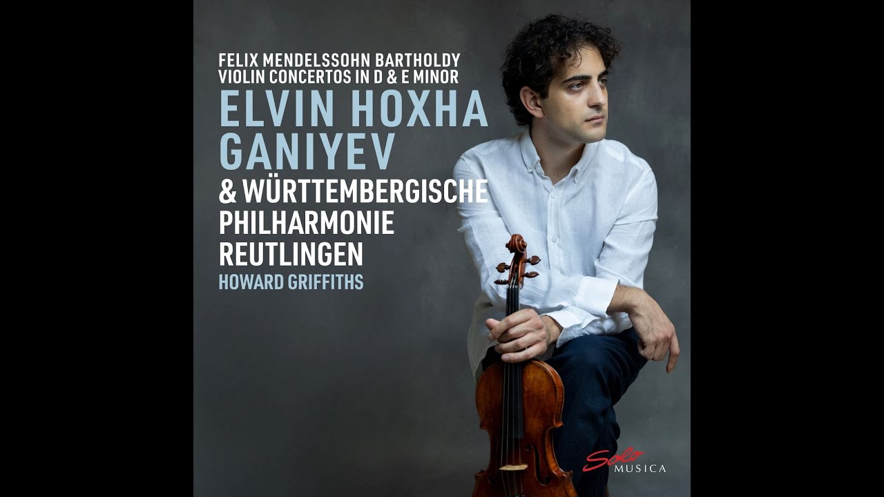 Elvin Hoxha Ganiyev & Württembergische Philharmonie Reutlingen - Mendelssohn: Violin Concertos [EPK]