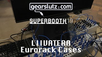 Liivatera Eurorack Cases - Gearslutz @ Superbooth19