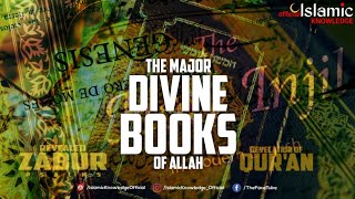 MAJOR 4 DIVINE BOOKS OF ALLAH SENT DOWN TO THE PROPHETS: DETAILS | ISLAMIC KNOWLEDGE OFFICIAL