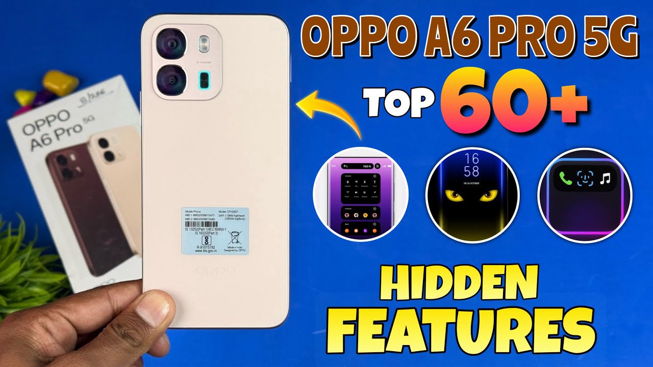 Oppo A6 Pro Top 60+++ Hidden Features | Oppo A6 Pro Tips And Tricks | Oppo A6 Pro 5G
