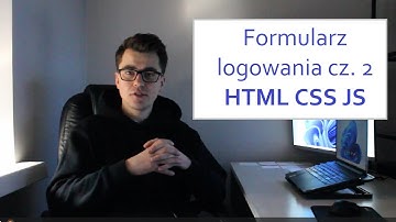 Formularz logowania w HTML CSS JS (cz.2)  (S1E7)