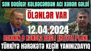 TƏCİLİ! Əsas Xəbərlər 12.04.2024 (Xəbər Bələdcisi) xeberler, son xeberler bugun 2024