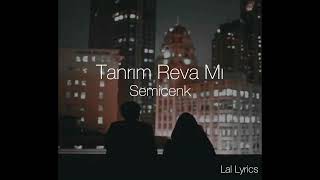 Semicenk-Tanrım Reva Mı Sözleri(Lyrics) Resimi