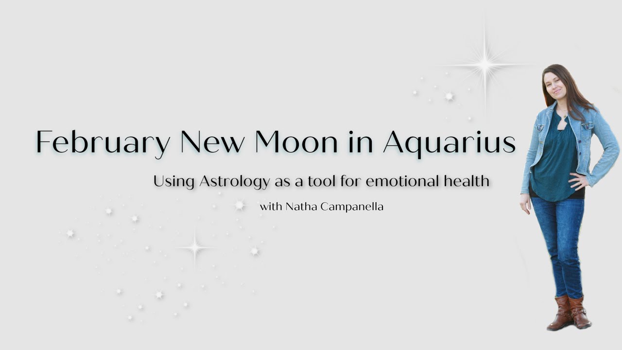 February New Moon 2019 with Natha Campanella