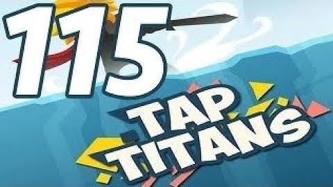 Tap Titans - Gameplay Walkthrough Part 115 - Prestige 16 (iOS, Android)