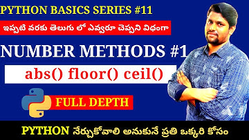 #11 Number Methods In Python In Telugu Part 1| abs ceil floor Built In Functions | Python In Telugu