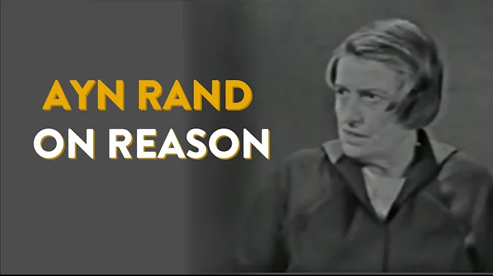 Ayn Rand on Reason