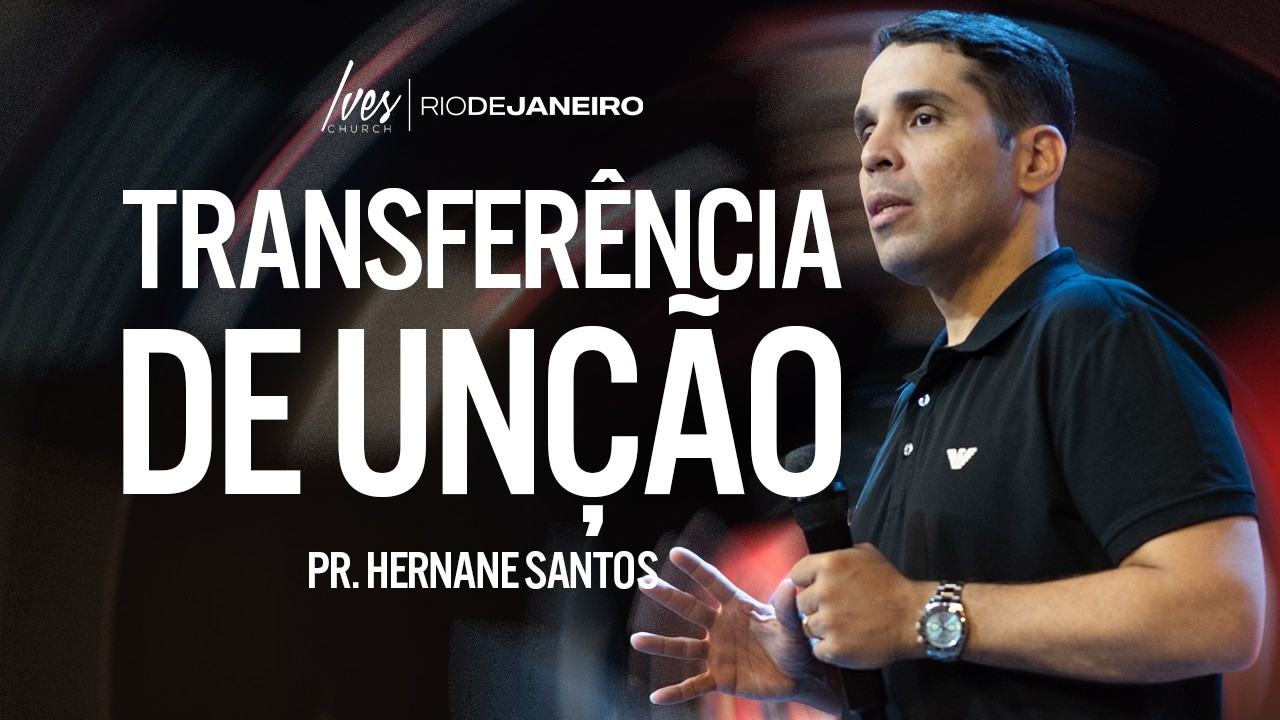Pr. Hernane Santos - Transferência de Unção