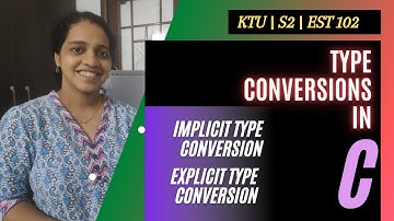 Video 9: Type conversions in C| GXEST204 (2024 SCHEME) and EST 102(2019 SCHEME) of KTU