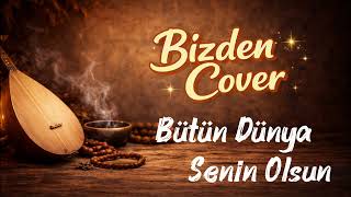 Bütün Dünya Senin Olsun Anatolian Rock
