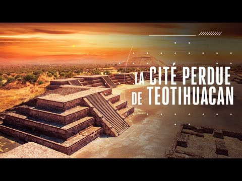 La Cité Perdue de Teotihuacan | Documentaire