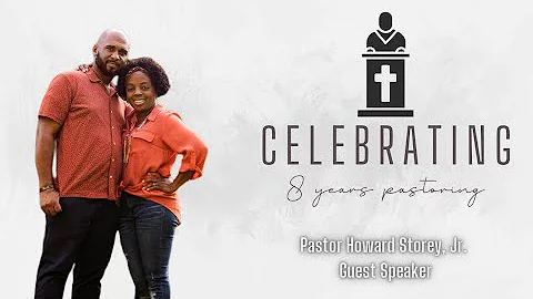 8th Pastoral Anniversary | Pastor Howard Storey, J...