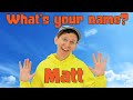 My Name Is | Dream English Kids Songs