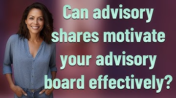 Can advisory shares motivate your advisory board effectively?