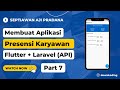 Tutorial Membuat Aplikasi Presensi Karyawan - Part 7 : Save Presensi ke Server via API