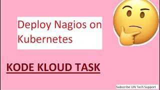 Deploy Nagios on Kubernetes | kodekloud tasks | kubernetes | devops Wealth