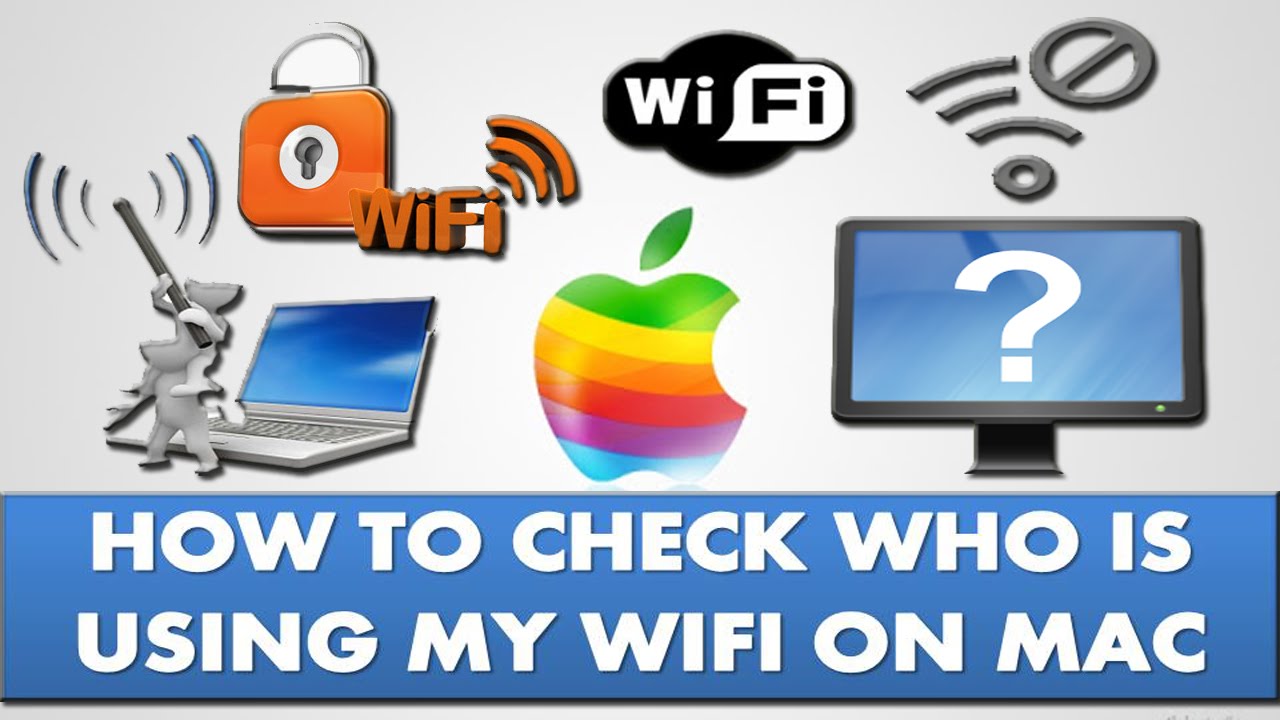 who is on my wifi mac who is on my wifi mac