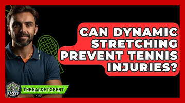 Can Dynamic Stretching Prevent Tennis Injuries? - The Racket Xpert