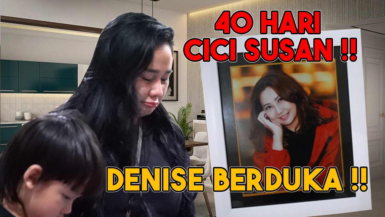 DENISE MENANGIS, DOA 40 HARI CICI SUSAN !!!