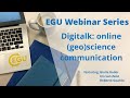 EGU WEBINARS: Digitalk: online (geo)science communication