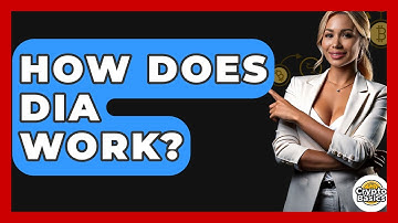 How Does DIA Work? - CryptoBasics360.com