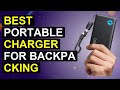 Top 5 Best Portable Charger For Backpacking | Top Rated Portable Charger For Backpacking Adventures