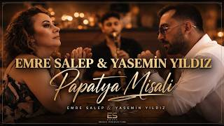 Emre Salep & Yasemin Yıldız - Papatya Misali 