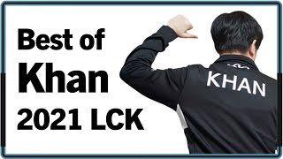 Best of Khan 2021 LCK Montage｜ 2021 칸 롤챔스 매드무비