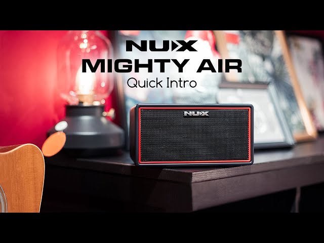 Mighty Air Wireless Stereo Modelling Amplifier | Get to Know NUX 
