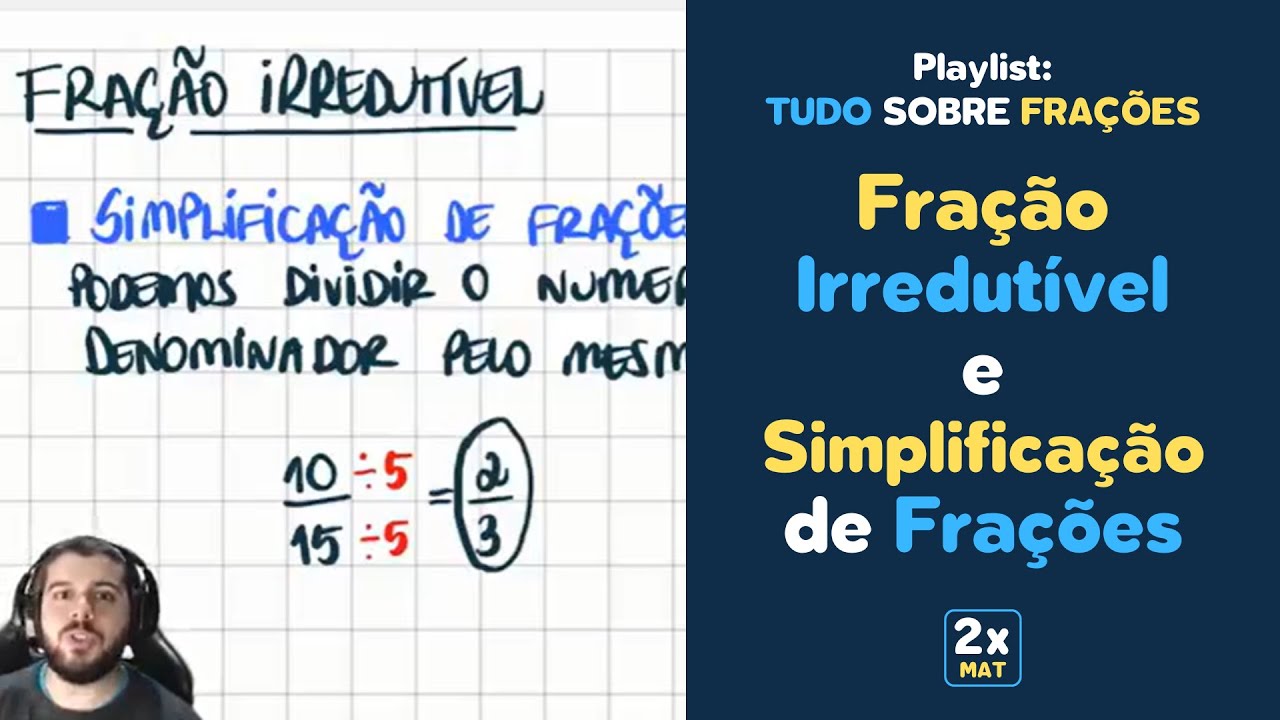 Como simplificar frações- Frações equivalentes e irredutíveis