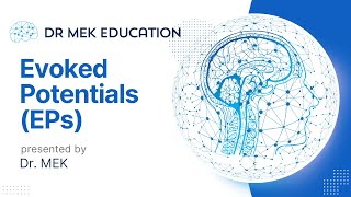 Evoked Potentials EPs | CNS Monitoring | Dr MEK | Anesthesia Lecture