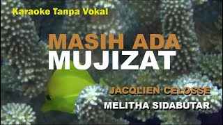 Masih Ada Mujizat - Jacqline Celosse & Melitha Sidabutar - Karaoke Tanpa Vokal