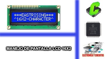 12.- CURSO MICROCONTROLADORES PIC - MANEJO DE PANTALLA LCD 16X2