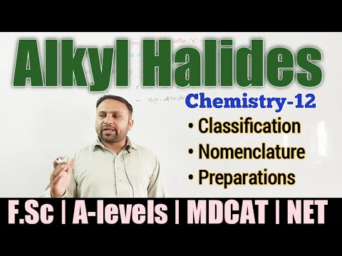 Alkyl halides | Classification of Haloalkanes | Nomenclature of R-X | Preparation of alkyl halides