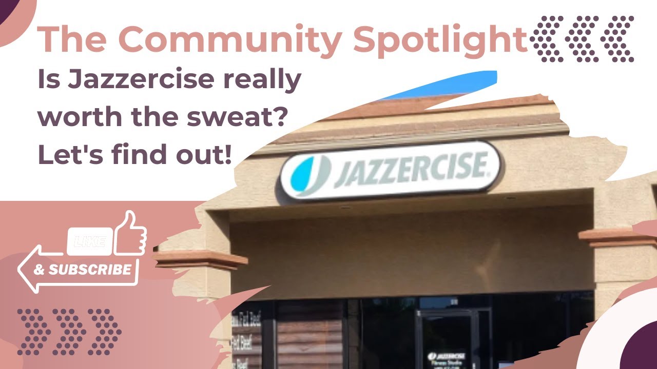 The Community Spotlight - Is Jazzercise really worth the sweat? Let's find  out! 