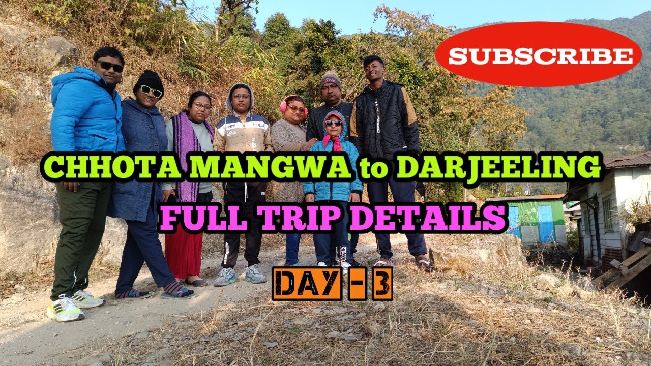 Chhota mangwa to Darjeeling || trip booking details & my travel partner