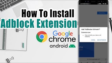How To Install Adblock Extension in Chrome on Android
