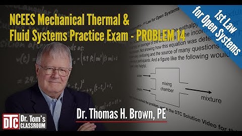NCEES PE Mechanical TFS Practice Exam Problem 14 - 1st Law for Open Systems (Solution Tips)