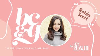 BEAUTI COCKTAILS & GIRLTALK WITH ACTRESS AND COACH ROBIA SCOTT