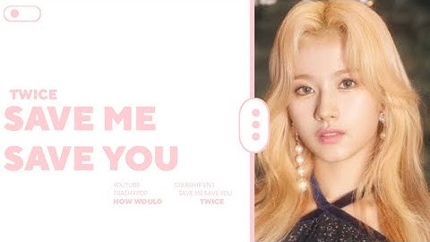 (70 SUBS SPECIAL) TWICE(트와이스) - SAVE ME SAVE YOU(부탁해) | LINE DISTRIBUTION