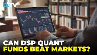 Can DSP MF Quant Funds Really Beat The Markets Here's What Investors Should Know