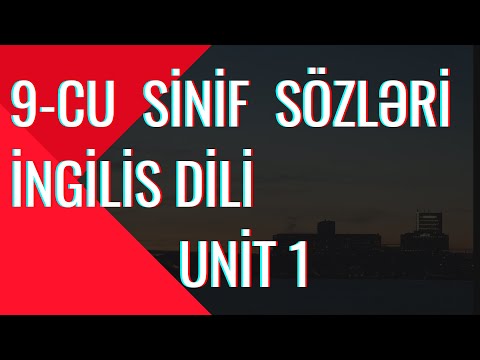 İngilis dili 9-cu sinif sözləri unit 1 - 9-cu sinif sözləri - 9-cu sinif video dərslər 4k