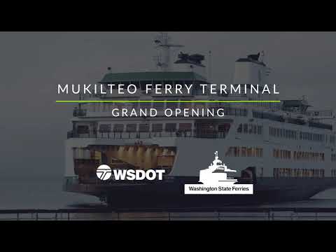 Mukilteo Multimodal Ferry Terminal virtual grand opening