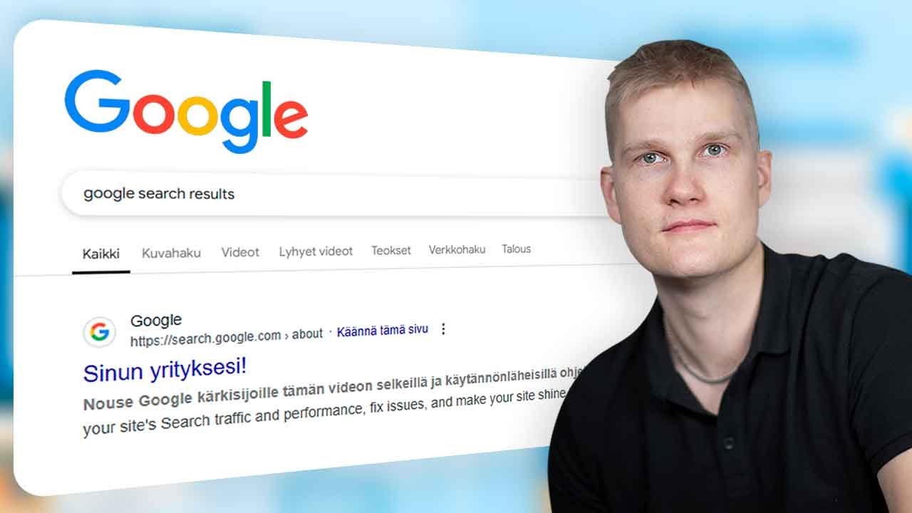 Miksi kotisivusi eivät näy Googlessa? - Selkeät vinkit ja neuvot