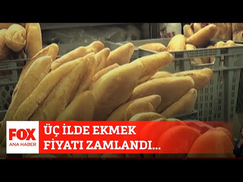 Üç ilde ekmek fiyatı zamlandı... 3 Temmuz 2023 Gülbin Tosun ile FOX Ana Haber