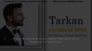 TURKCE KARAOKE YALNIZLAR TRENI TARKAN Resimi