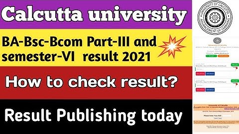 How to check CU BA Bsc Bcom part 3 and semester 6 result 2021| Calcutta university UG result 2021
