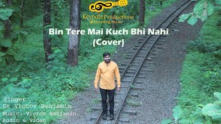 Video voorbeeld van "Bin Tere Mai Kuch Bhi Nahi (Cover) ||New Hindi christian songs ||Victor Benjamin"