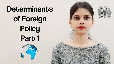 Determinants of Foreign Policy | India | Part 1 | Political Science and International Relations